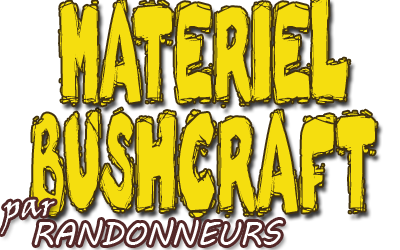 Matériel équipement randonnée bushcraft survie France